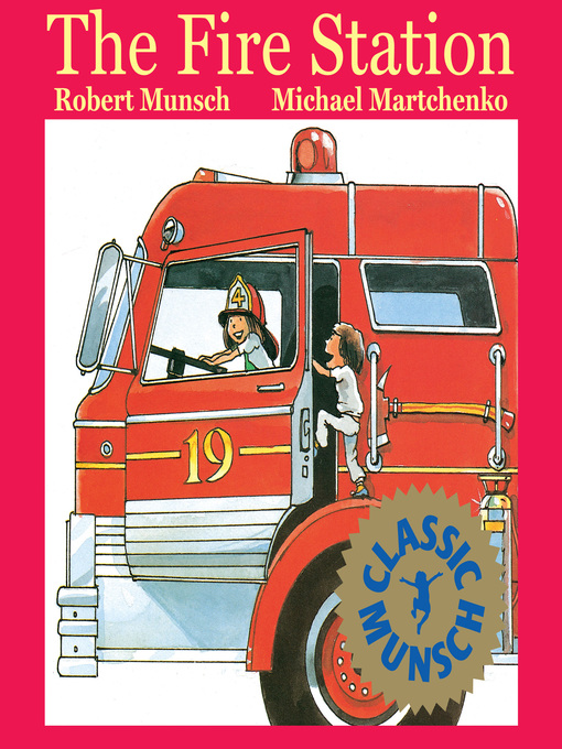 Title details for The Fire Station by Robert Munsch - Wait list